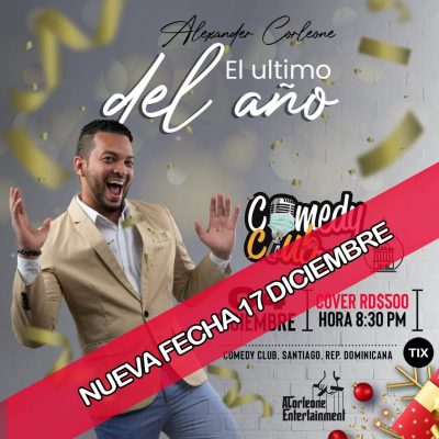 Comedia El Último del Año en Santiago el viernes 17 de diciembre desde las 8 30 PM en el Comedy Club RD Santiago