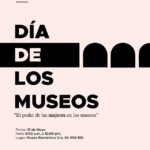 Marte de los Museos en el MAMRD El Poder de las Mujeres 17 de mayo