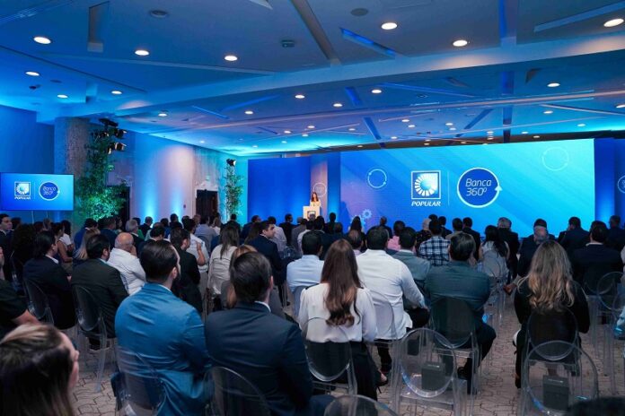 Banco Popular Banca 360 Los eventos estrecharon lazos entre los ejecutivos de Banco Popular y alrededor de 500 clientes empresariales de los segmentos Corporativo, Banca de Empresas, Pymes Grandes, Institucional y Turismo.