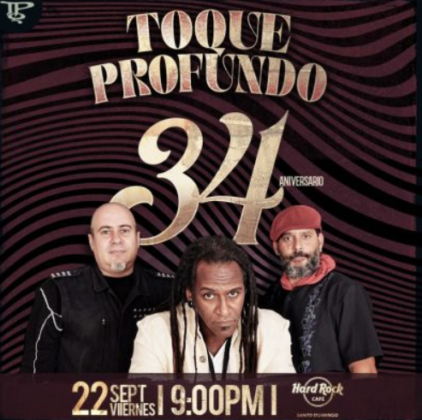 Celebre con Toque Profundo su 34 aniversario el viernes 22 en Hard Rock Cafe Santo Domingo desde las 9 de la noche