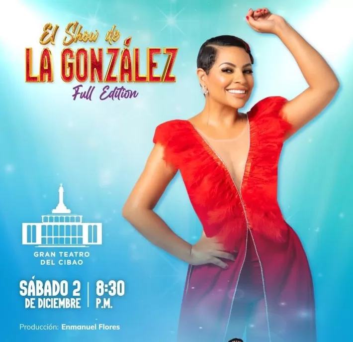 El Show de la González el 2 de diciembre en el Gran Teatro del Cibao a