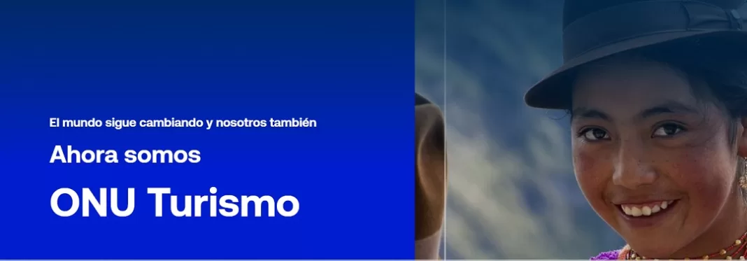 La OMT se convierte en “ONU Turismo” a fin de marcar una nueva era para el sector mundial