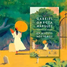 En Agosto nos Vemos Gabriel García Márquez 2