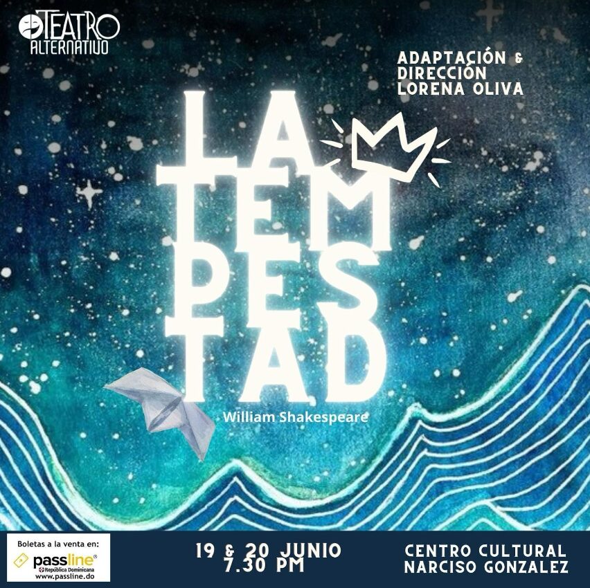 La Tempestad” de William Shakespeare en la adaptación y dirección de Lorena Oliva en el CC Narciso Gonzáles 19 y 20 de junio